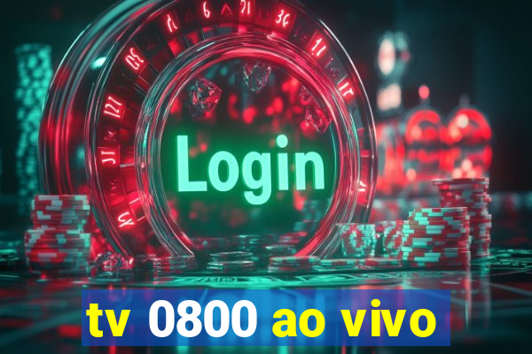 tv 0800 ao vivo